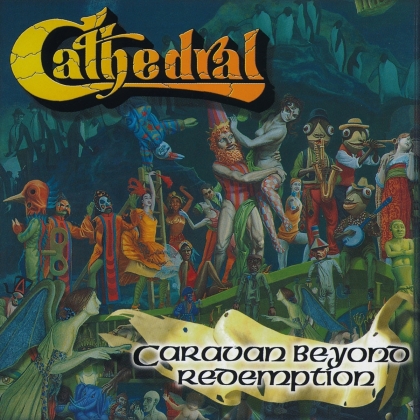 Cathedral - Caravan Beyond Redemption (2022 Reissue, Digipack, Earache Records)