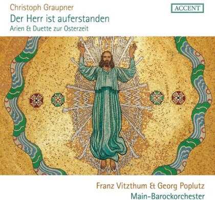 Franz Vitzthum, Georg Poplutz, Main-Barockorchester & Christoph Graupner (1683-1760) - Der Herr Ist Auferstanden