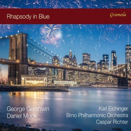Karl Eichinger, Caspar Richter, Brno Philharmonic Orchestra, George Gershwin (1898-1937) & Daniel Muck - Rhapsody In Blue