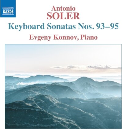 Padre Antonio Soler (1729-1783) & Evgeny Konnov - Keyboard Sonatas Nos. 93-95