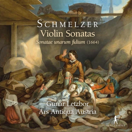 Ars Antiqua Austria, Andreas Anton Schmelzer (1653-1701) & Gunar Letzbor - Violin Sonatas - Sonatae unarum fidium (1664)