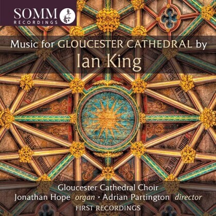 Ian King, Adrian Partington, Jonathan Hope & Gloucester Cathedral Choir - Music For Gloucester Cathedral