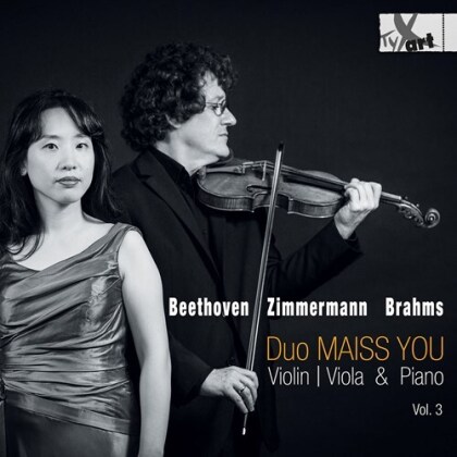Duo Maiss You, Ludwig van Beethoven (1770-1827), Johannes Brahms (1833-1897) & Bernd Alois Zimmermann (1918-1970) - Sonaten Fur Viola & Klavier