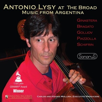 Antonio Lysy & Capitol Ensemble - Antonio Lysy At The Broad - Music From Argentina (15th Anniversary Edition)
