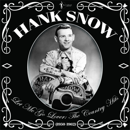 Hank Snow - Let Me Go Lover: The Country Hits 1950-62 (LP)