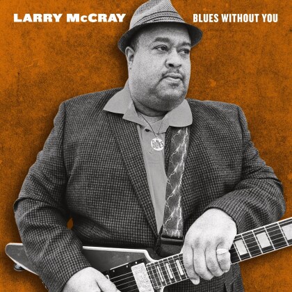 Larry McCray - Blues Without You (2 LPs)