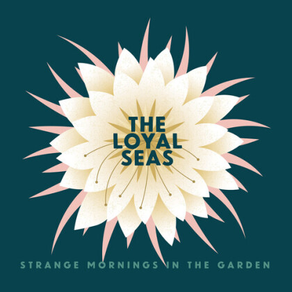 Loyal Seas - Strange Mornings In The Garden (+ Sticker, Rose Pink Vinyl, LP)