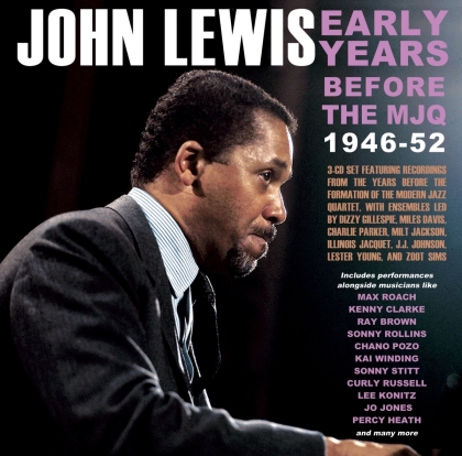 John Lewis - Early Years: Before The Mjq 1946-52 (3 CDs)