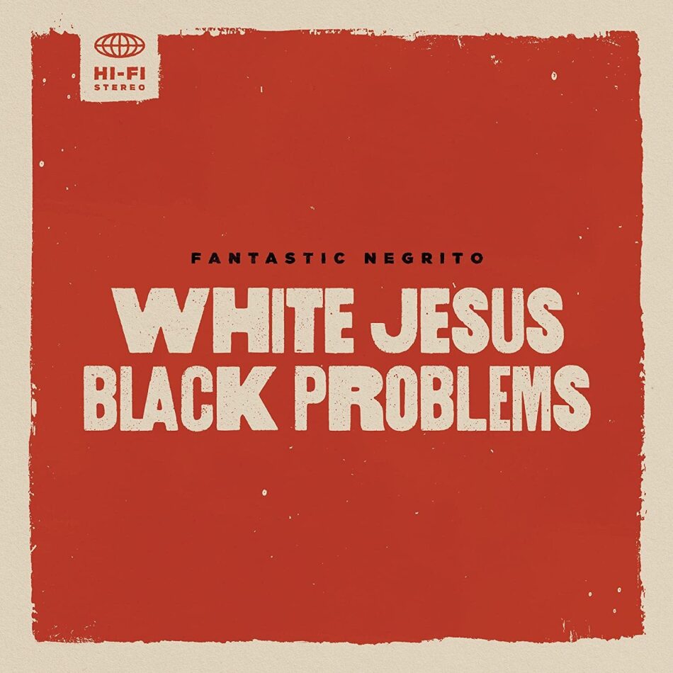 Fantastic Negrito - White Jesus Black Problems (LP)