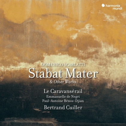 Bertrand Cuiller, Emmanuelle de Negri, Le Caravanserail & Domenico Scarlatti (1685-1757) - Stabat Mater