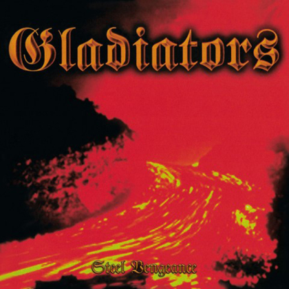 Gladiators - Steel Vengeance (2022 Reissue, LP)