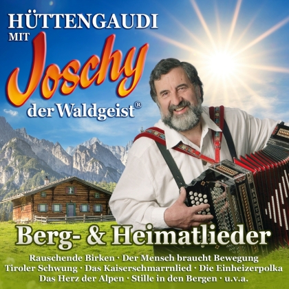 Joschy Der Waldgeist - Hüttengaudi - Berg- & Heimatlieder (2 CD)