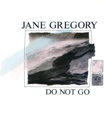 Jane Gregory - Do Not Go (Indies Only, 12" Maxi)