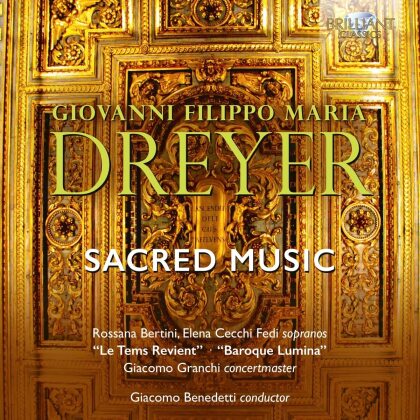 Rossana Bertini, Elena Cecchi Fedi, Giacomo Benedetti & Giovanni Filippo Maria Dreyer - Sacred Music