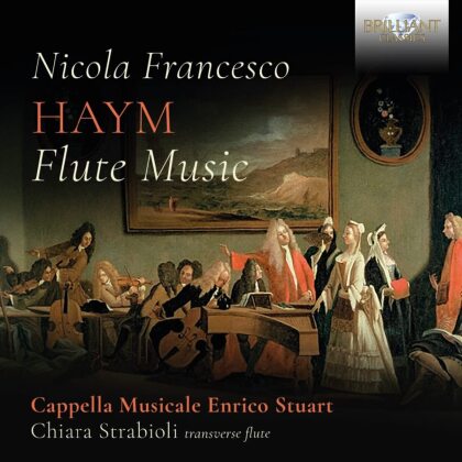Cappella Musicale Enrico Stuart, Nicola Francesco Haym & Chiara Strabioli - Flute Music