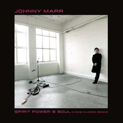 Johnny Marr - Spirit, Power & Soul (Vince Clarke Remix) (RSD 2022, 12" Maxi)