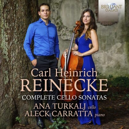 Carl Heinrich Reinecke (1824-1910), Ana Turkalj & Aleck Carratta - Complete Cello Sonatas