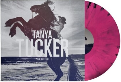 Tanya Tucker - While I'm Livin (Black/Pink Vinyl, LP)