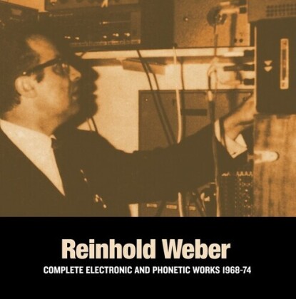 Reinhold Weber - Complete Electronic & Phonetic Works 1968-74 (2 LPs)