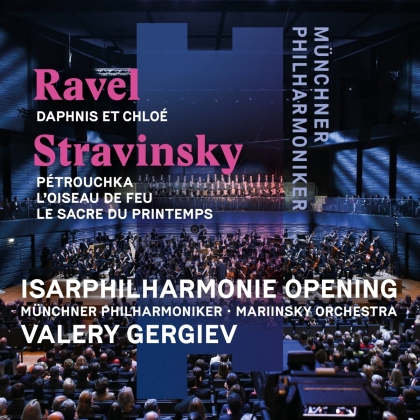 Valery Gergiev, Mariinsky Orchester, Münchner Philharmoniker & Maurice Ravel (1875-1937) - Daphnis et Chloé,Pétrouchka,L'oiseau de feu,Le sac (2 CD)