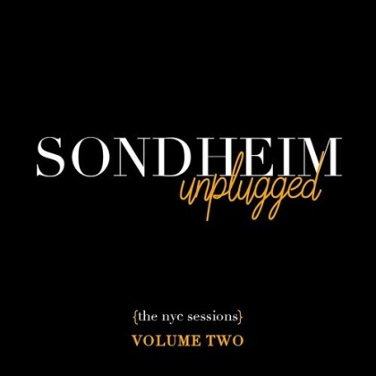 Stephen Sondheim - Sondheim Unplugged (The Nyc Sessions) Volume 2 (2 CDs)