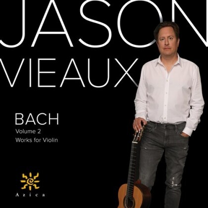 Johann Sebastian Bach (1685-1750) & Jason Vieaux - Works For Violin 2