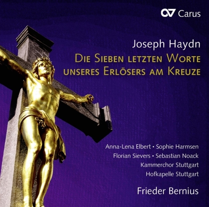 Joseph Haydn (1732-1809), Frieder Bernius, Hofkapelle Stuttgart & Kammerchor Stuttgart - Die Sieben Letzten Worte Unseres Erlösers am Kreuze - Vokalfassung