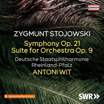 Zygmunt Stojowski (1870-1946), Antoni Wit & Deutsche Staatsphilharmonie Rheinland-Pfalz - Symphony 21, Suite für Orchester Op. 9