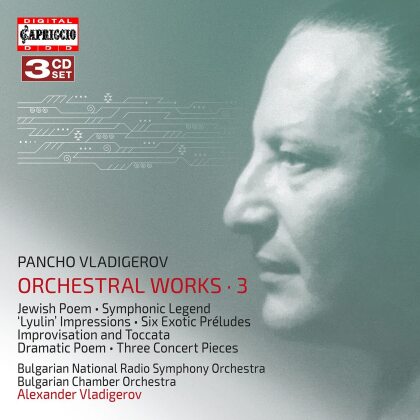 Bulgarian Chamber Orchestra, Pancho Vladigerov (1899-1978) & Alexander Vladigerov - Orchestral Works 3 (3 CD)