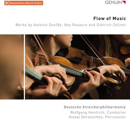 Antonin Dvorák (1841-1904), Ney Rosauro (*1952), Dietrich Zöllner (*1965), Wolfgang Hentrich, Alexej Gerassimez, … - Flow Of Music