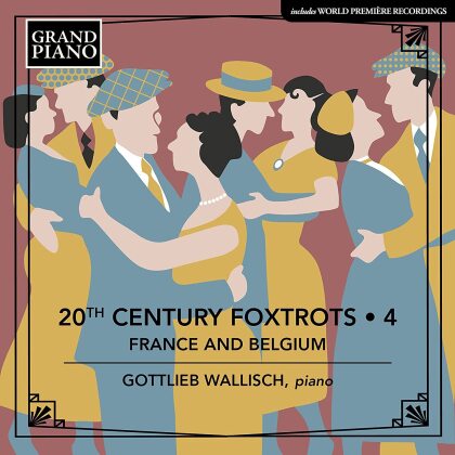 Gottlieb Wallisch - 20Th Century Foxtrots 4 - France And Belgium