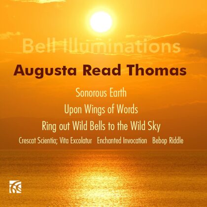 Augusta Read Thomas (*1964) - Bell Illumincations