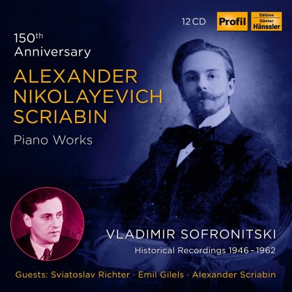 Alexander Scriabin (1872-1915) & Vladimir Sofronitsky - 150Th Anniversary - Piano Work (12 CDs)