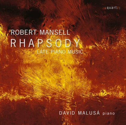 Robert Mansell & David Malusa - Rhapsody - Late Piano Music