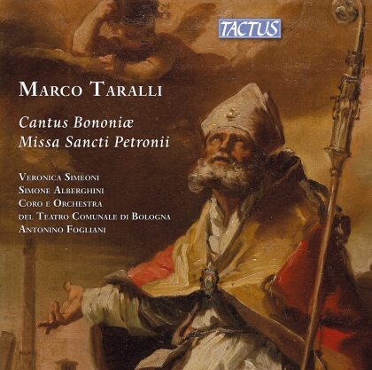 Marco Taralli (*1967), Antonio Fogliani, Veronica Simeoni & Simone Alberghini - Cantus Bononiae