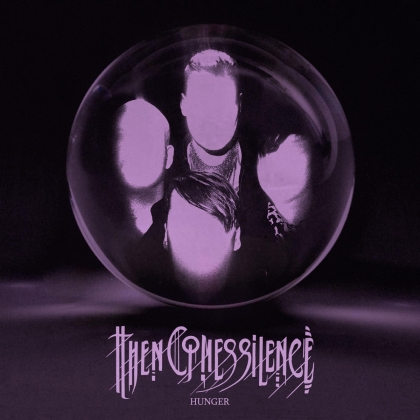 Then Comes Silence - Hunger (LP)