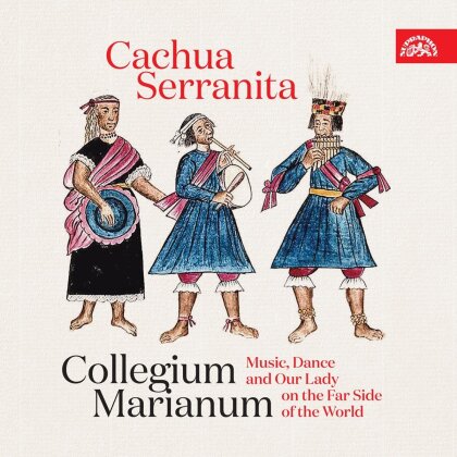 Collegium Marianum - Cachua Serranita - Music, Dance and Our Lady on the Far Side of the World