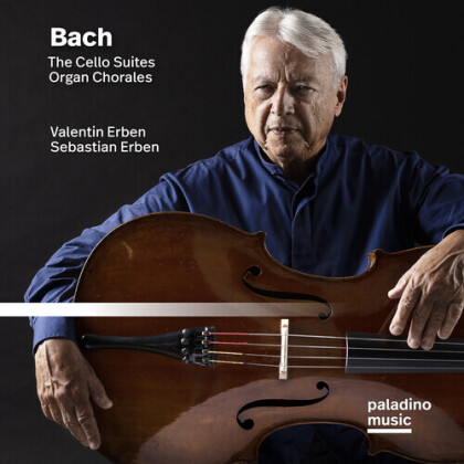 Valentin Erben, Sebastian Erben & Johann Sebastian Bach (1685-1750) - he Cello Suites & Organ Chorales