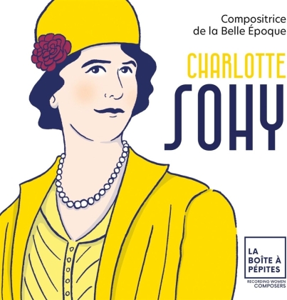 Charlotte Sohy (1887-1955) - Charlotte Sohy - Compositrice de la Belle Epoque (3 CDs)