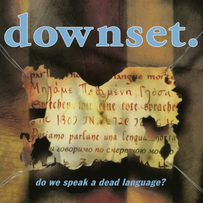 Downset - Do We Speak A Dead Language? (2022 Reissue, Music On CD)