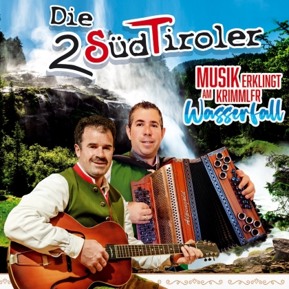 Die 2 Südtiroler - Musik erklingt am Krimmler Wasserfall