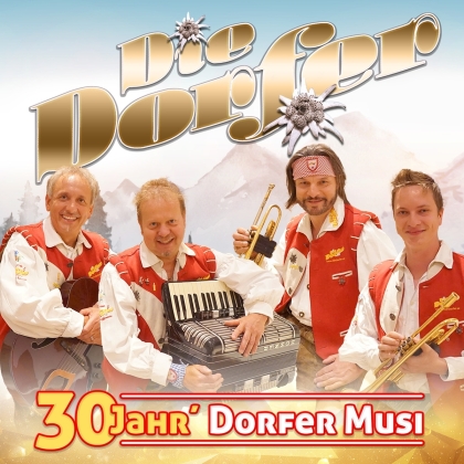 Die Dorfer - 30 Jahr' Dorfer Musi