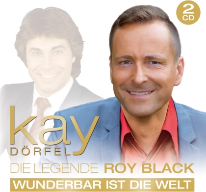 Kay Dörfel - Die Legende Roy Black-Wunderbar ist die (2 CDs)