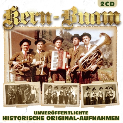 Kern-Buam - Unveröffentlichte Historische Original-Aufnahmen (2 CDs)