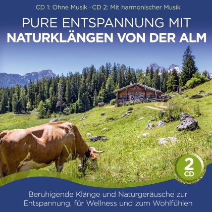 Naturklang - Pure Entspannung mit Naturklängen von der Alm (2 CDs)