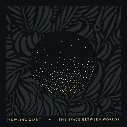 Howling Giant - Space Between Worlds (Limited Edition, Transparent Yellow Vinyl, LP)
