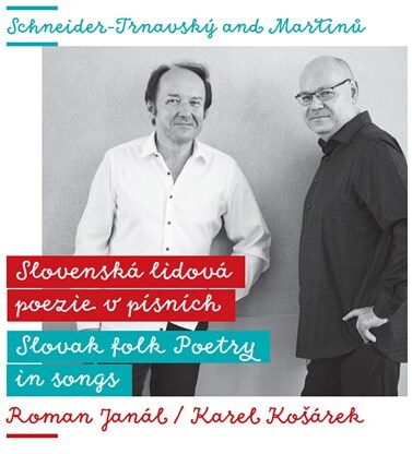 Roman Janál, Karel Kosarek, Mikuláš Schneider-Trnavský (1881-1958) & Bohuslav Martinu (1890-1959) - Slovak Folk Poetry In Songs - Slovenska lidova Poeszie v pisnich