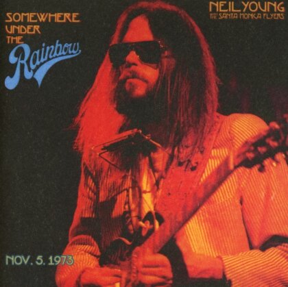 Neil Young & The Santa Monica Flyers - Somewhere Under The Rainbow 1973 (2 CD)