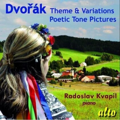 Antonin Dvorák (1841-1904) & Radoslav Kvapil - Theme & Variations, Poetic Tone Pictures