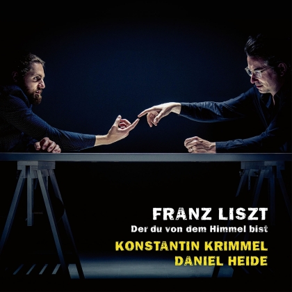 Konstantin Kimmel, Daniel Heide & Franz Liszt (1811-1886) - Der Du Von Dem Himmel Bist
